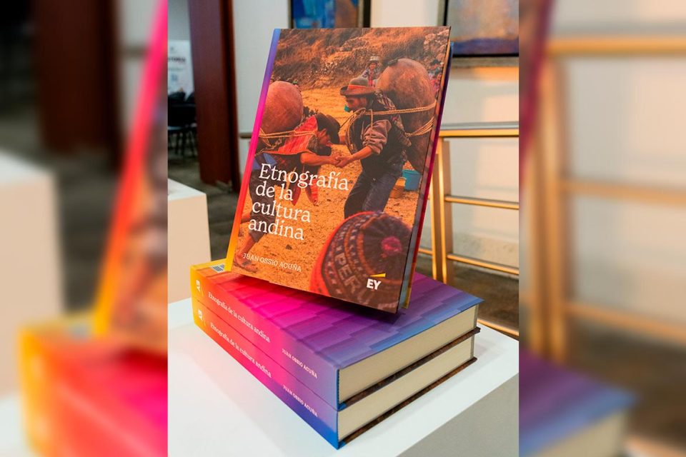 EY Perú presenta Etnografía de la cultura andina, obra que reúne seis décadas de investigación de Juan Ossio Acuña
