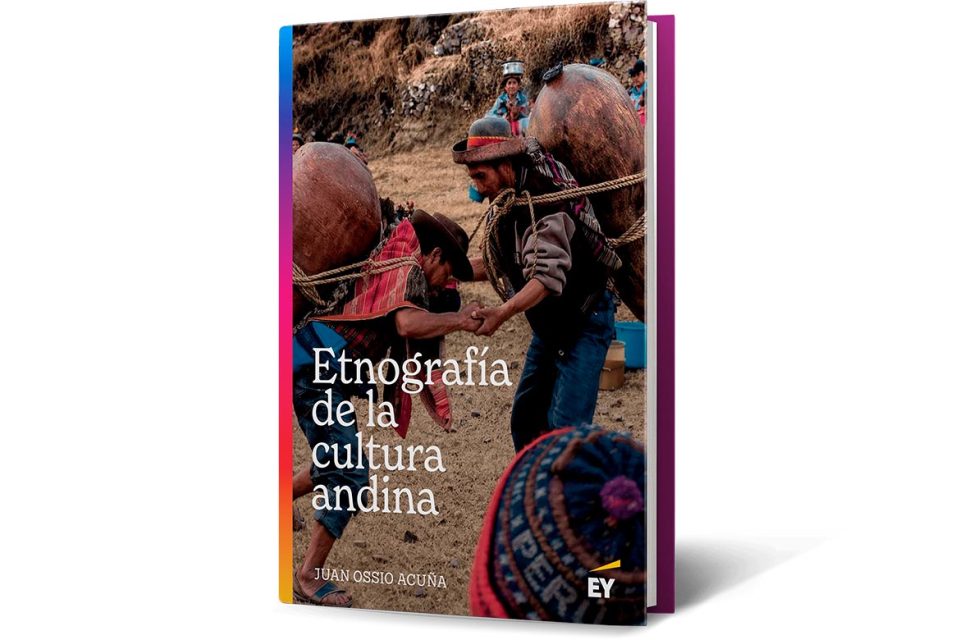 EY Perú presenta Etnografía de la cultura andina, obra que reúne seis décadas de investigación de Juan Ossio Acuña